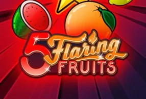 5 Flaring Fruits