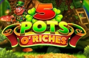 5 Pots O' Riches